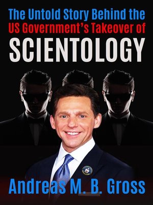 cover image of The Untold Story Behind the US Government's Takeover of Scientology